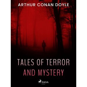 Tales of Terror and Mystery -  Arthur Conan Doyle