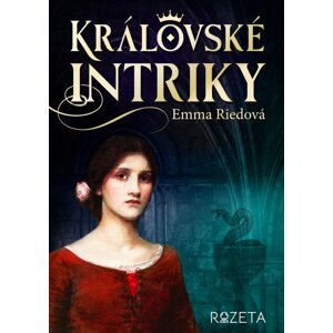 Královské intriky -  Emma Riedová