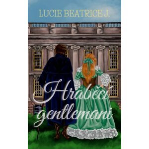 Hraběcí gentlemani -  Lucie Beatrice J.