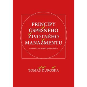 Princípy úspešného životného manažmentu -  Tomáš Ďuroška