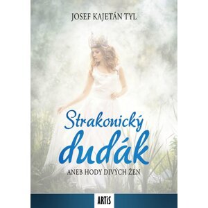 Strakonický dudák -  Josef Kajetán Tyl