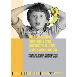 Obsedantně kompulzivní porucha u dětí a dospívajících -  Lucie Straková Jirků