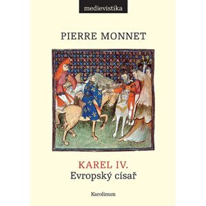 Karel IV. -  Pierre Monnet