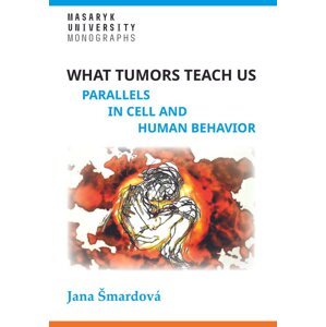What tumors teach us -  Jana Šmardová