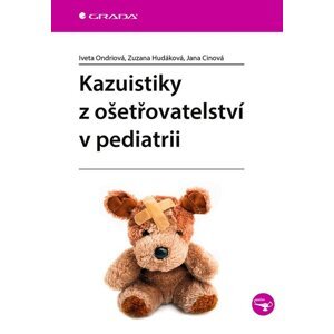 Kazuistiky z ošetřovatelství v pediatrii -  Jana Cinová