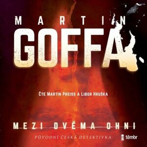 Mezi dvěma ohni -  Martin Goffa