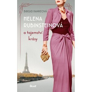 Helena Rubinsteinová a tajemství krásy -  Birgid Hankeová