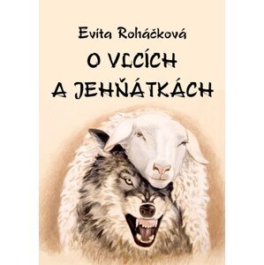 O vlcích a jehňátkách -  Evita Roháčková