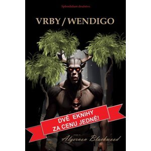 Vrby / Wendigo -  Algernon Blackwood