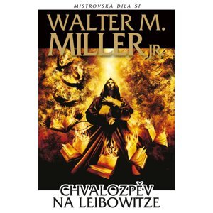 Chvalozpěv na Leibowitze -  Walter M. Miller