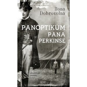 Panoptikum pana Perkinse -  Ilona Dobrovolná