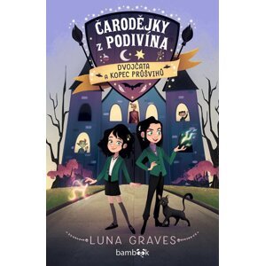 Čarodějky z Podivína - Dvojčata a kopec průšvihů -  Luna Gravesová