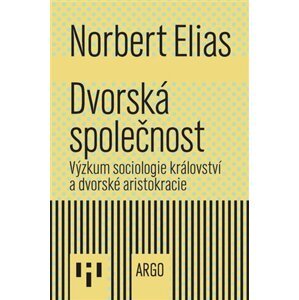Dvorská společnost -  Norbert Elias