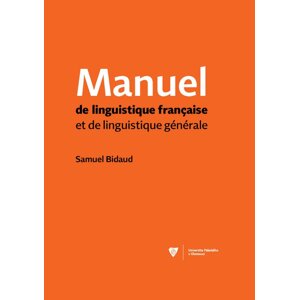 Manuel de linguistique francaise et de linguistique générale -  Samuel Bidaud