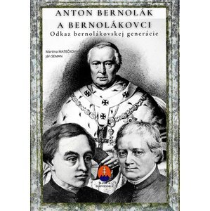 Anton Bernolák a bernolákovci -  Ján Seman