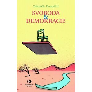Svoboda a demokracie -  Zdeněk Pospíšil