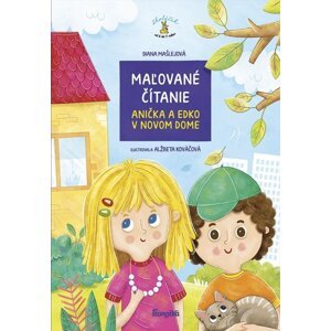Maľované čítanie Anička a Edko v novom dome -  Diana Mašlejová