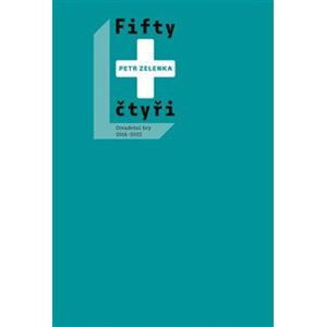 Fifty + čtyři -  Petr Zelenka