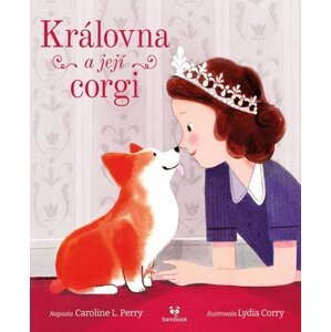 Královna a její corgi -  Lydia Corry