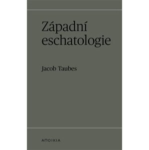 Západní eschatologie -  Jacob Taubes