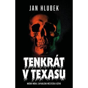 Tenkrát v Texasu -  Jan Hlubek