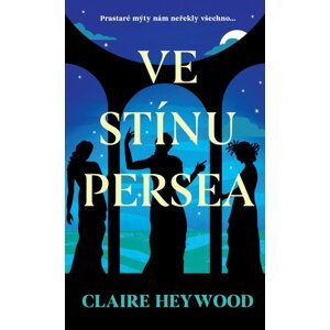 Ve stínu Persea -  Claire Heywood