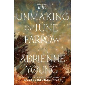 The Unmaking of June Farrow -  Adrienne Youngová