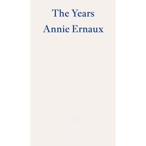 The Years -  Annie Ernauxová