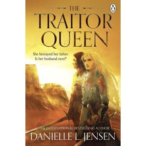 The Traitor Queen -  Danielle L. Jensen