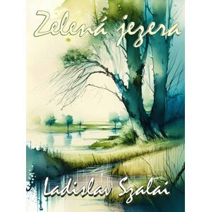 Zelená jezera -  Ladislav Szalai