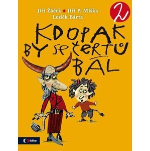 Kdopak by se čertů bál 2 -  Jiří Žáček