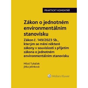 Zákon o jednotném environmentálním stanovisku Praktický komentář -  Miloš Tuháček