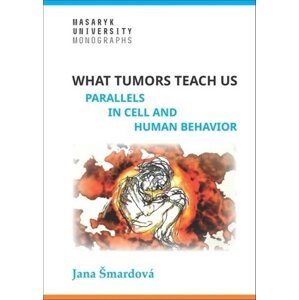 What tumors teach us -  Jana Šmardová