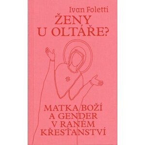Ženy u oltáře? -  Ivan Foletti