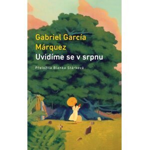 Uvidíme se v srpnu -  Gabriel García Márquez
