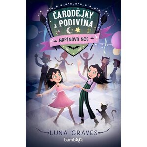 Čarodějky z Podivína Napínavá noc -  Luna Graves