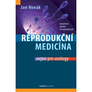 Reprodukční medicína nejen pro urology -  Jan Novák