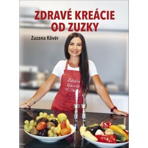 Zdravé kreácie od Zuzky -  Zuzana Kövér