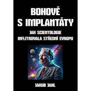 Bohové s implantáty -  Jakub Jahl