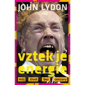 Vztek je energie -  John Lydon