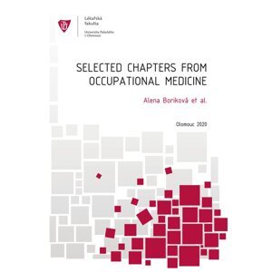 Selected chapters from occupational medicine -  Alena Boriková