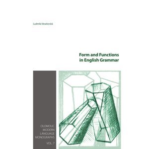 Form and Functions in English Grammar -  Ludmila Veselovská