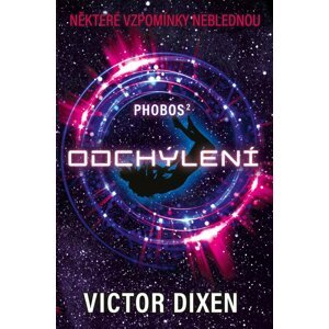 Phobos Odchýlení -  Viktor Dixen