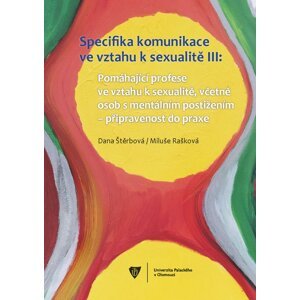 Specifika komunikace ve vztahu k sexualitě III -  Dana Štěrbová