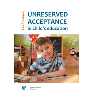 Unreserved acceptance in child’s education -  Eva Šmelová