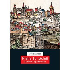 Praha 15. století -  Martin Nodl