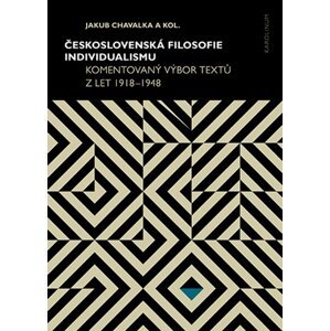 Československá filosofie individualismu -  Jakub Chavalka
