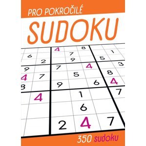 Sudoku pro pokročilé -  Autor Neuveden