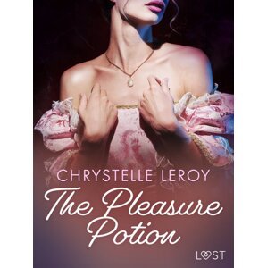 The Pleasure Potion - Erotic Short Story -  Chrystelle LeRoy