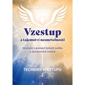 Vzestup a tajemství nesmrtelnosti -  Susan Shumsky